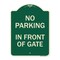 Signmission No Parking in Front of Gate Heavy-Gauge Aluminum Architectural Sign, 24" x 18", G-1824-23805 A-DES-G-1824-23805 - alternate 1